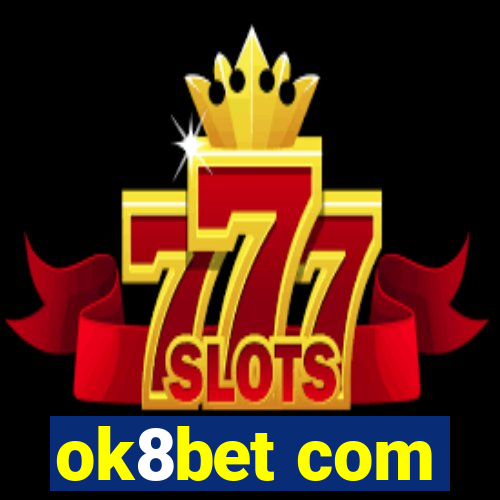 ok8bet com